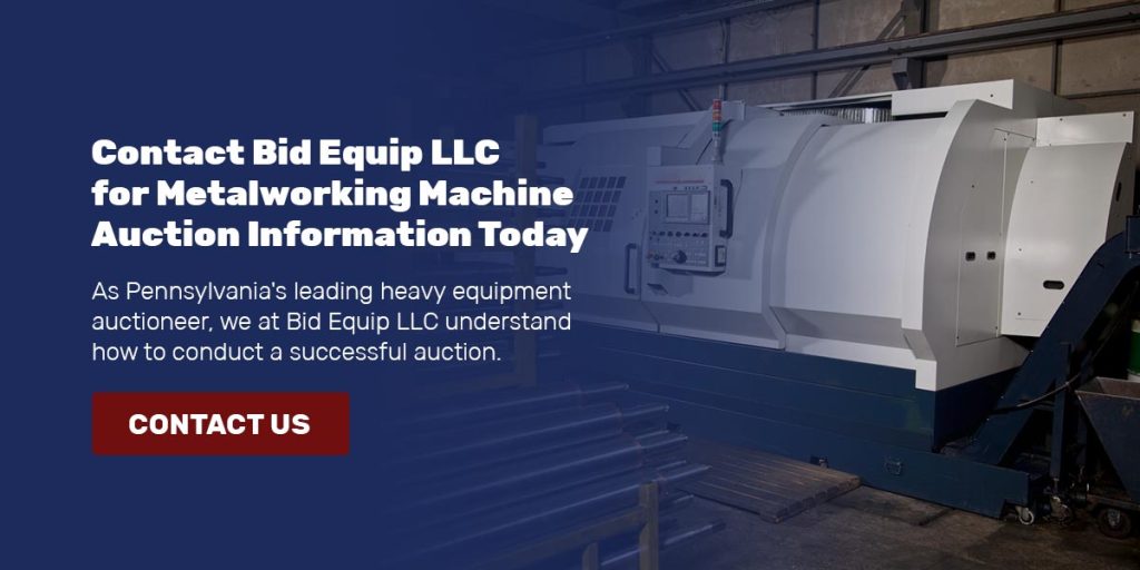 Contact Bid Equip for Metalworking Machinery!