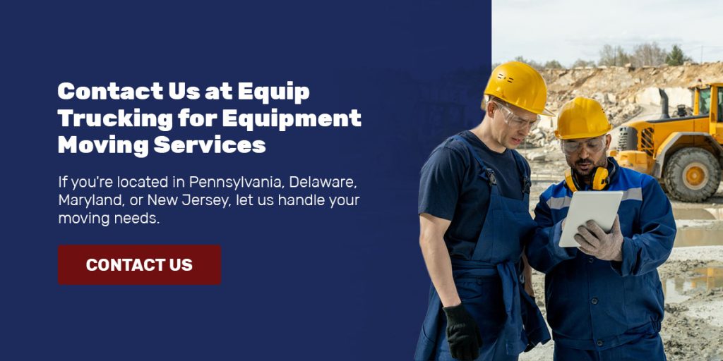 Contact Us at Equip Trucking for Equipment Moving Services