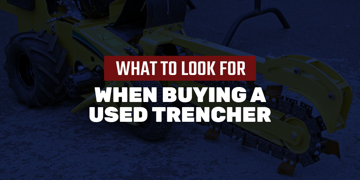 What to look for when buying a used trencher | Bid Equip