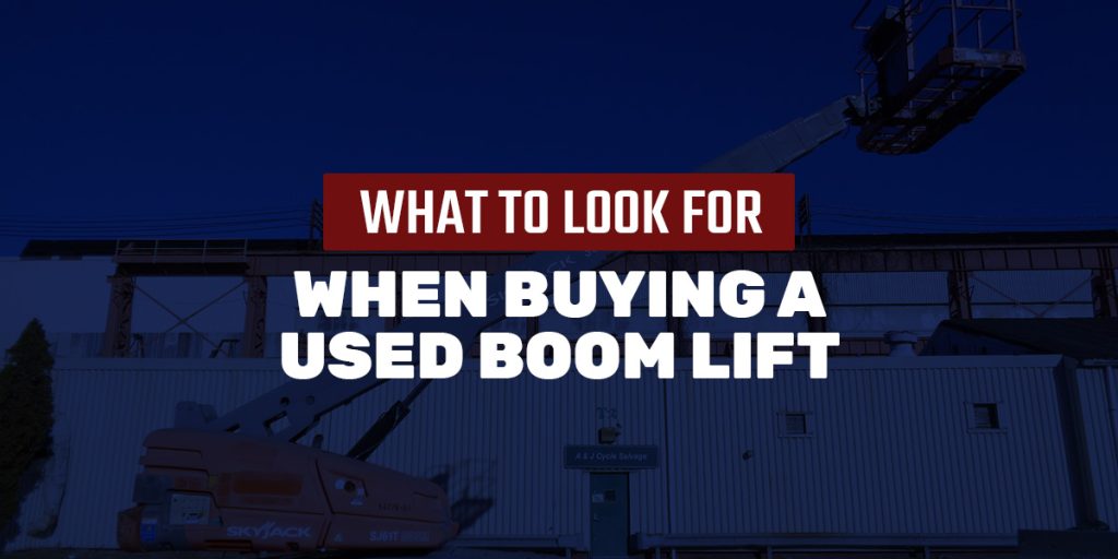 What to Look for When Buying a Used Boom Lift