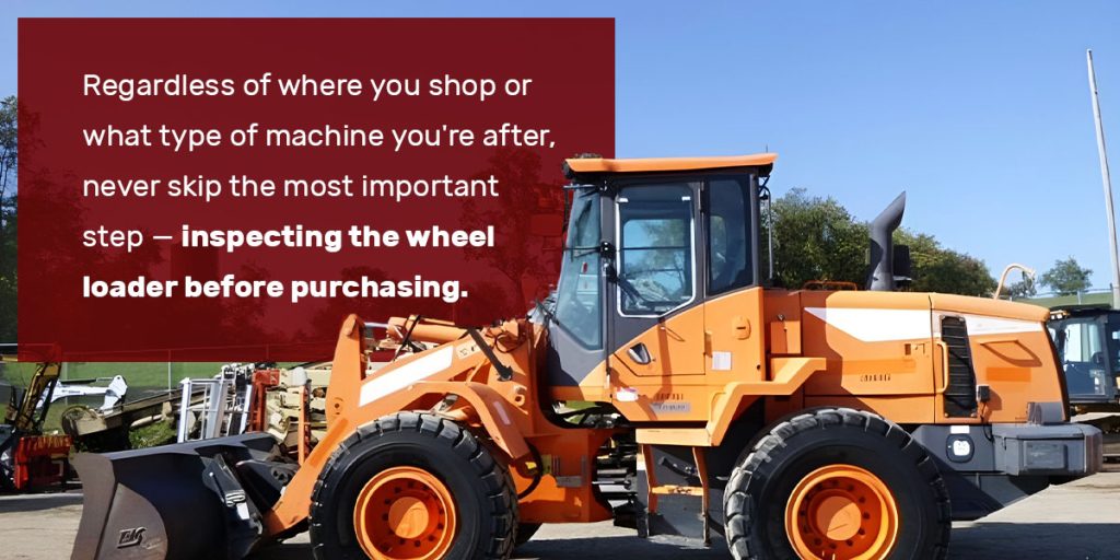 Questions to Ask During a wheel loader Inspection
